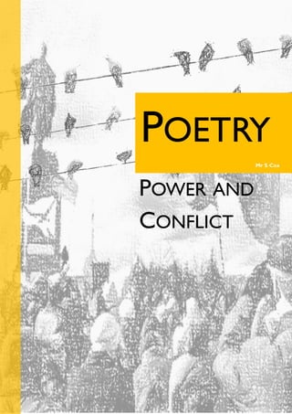 POWER AND
CONFLICT
POETRY
Mr S Cox
 
