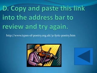 http://www.types-of-poetry.org.uk/31-lyric-poetry.htm
 