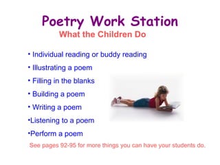 Poetry Work Station ,[object Object],[object Object],[object Object],[object Object],[object Object],[object Object],[object Object],[object Object],What the Children Do 