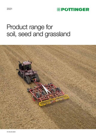 97+003.EN.0820
Product range for
soil, seed and grassland
2021
 