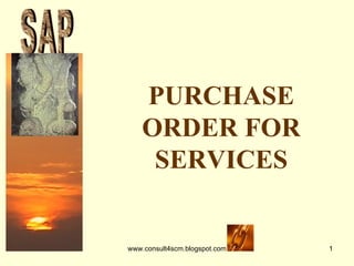 PURCHASE ORDER FOR SERVICES S A P 