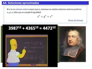 AA: Soluciones aproximadas
 