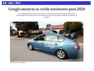 AA: ¿AI / ML?
 