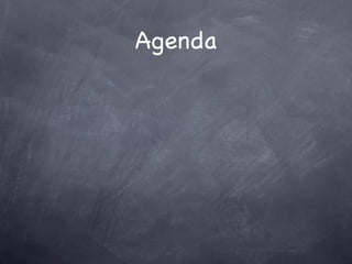 Agenda
 