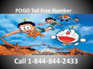 POGO Toll Free Number
Call 1-844-844-2433
 