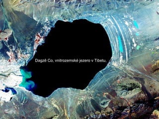Dagzê Co, vnitrozemské jezero v Tibetu,  