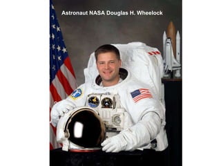 Astronaut NASA Douglas H. Wheelock 