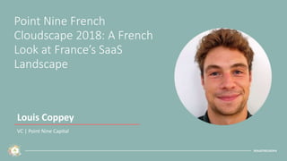 Point Nine French Cloudscape 2018: A French Look at France's SaaS ...