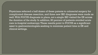 Ibd Pocus Point-of-Care Ultrasound Diagnosis an Asset for IBD Patients | PPTX
