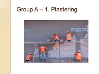 Group A – 1. Plastering
 