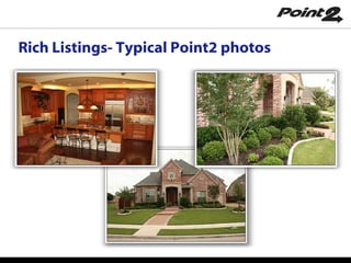 Rich Listings- Typical Point2 photos 
