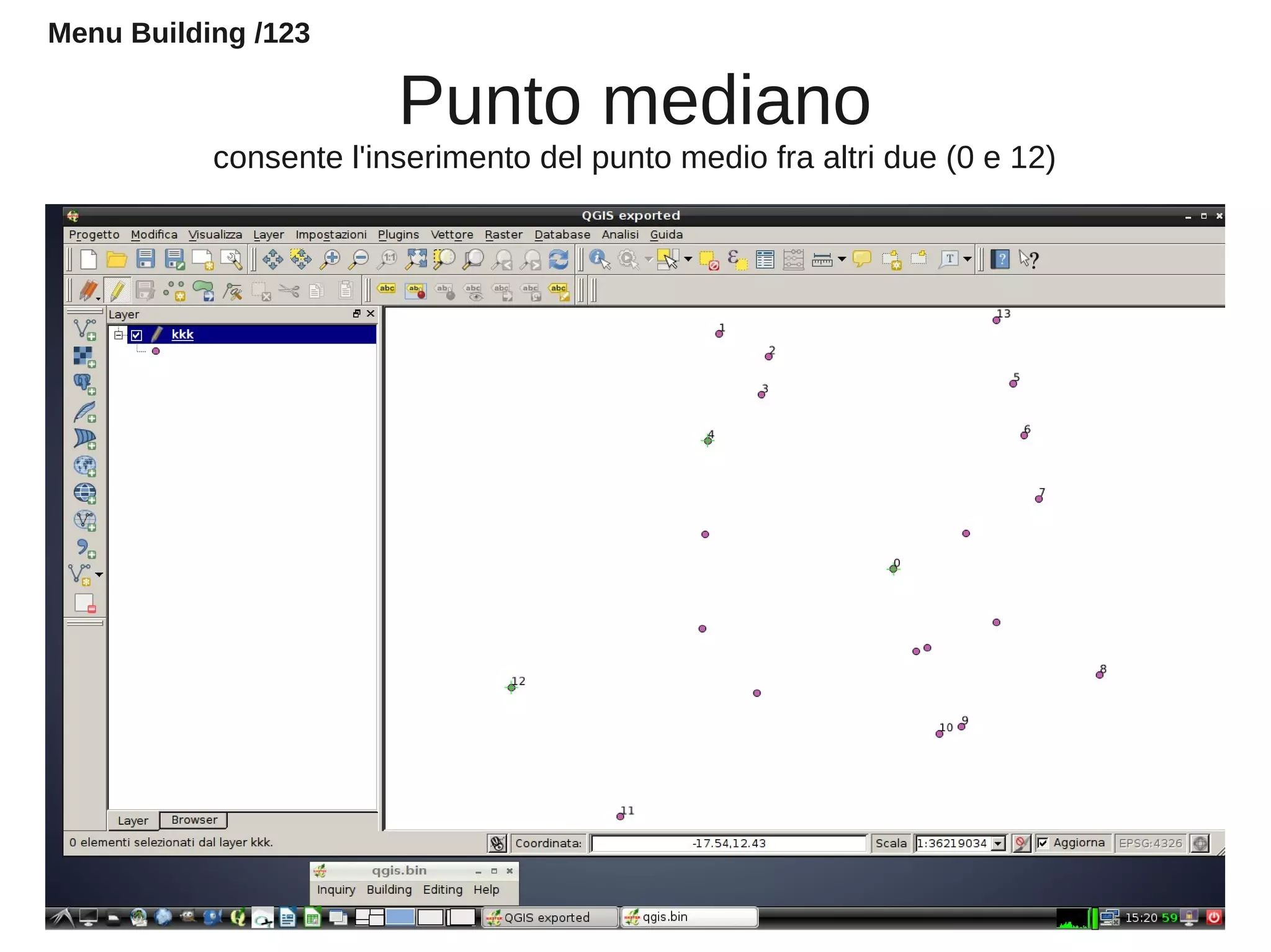 Punto mediano
consente l'inserimento del punto medio fra altri due (0 e 12)
Menu Building /123
 