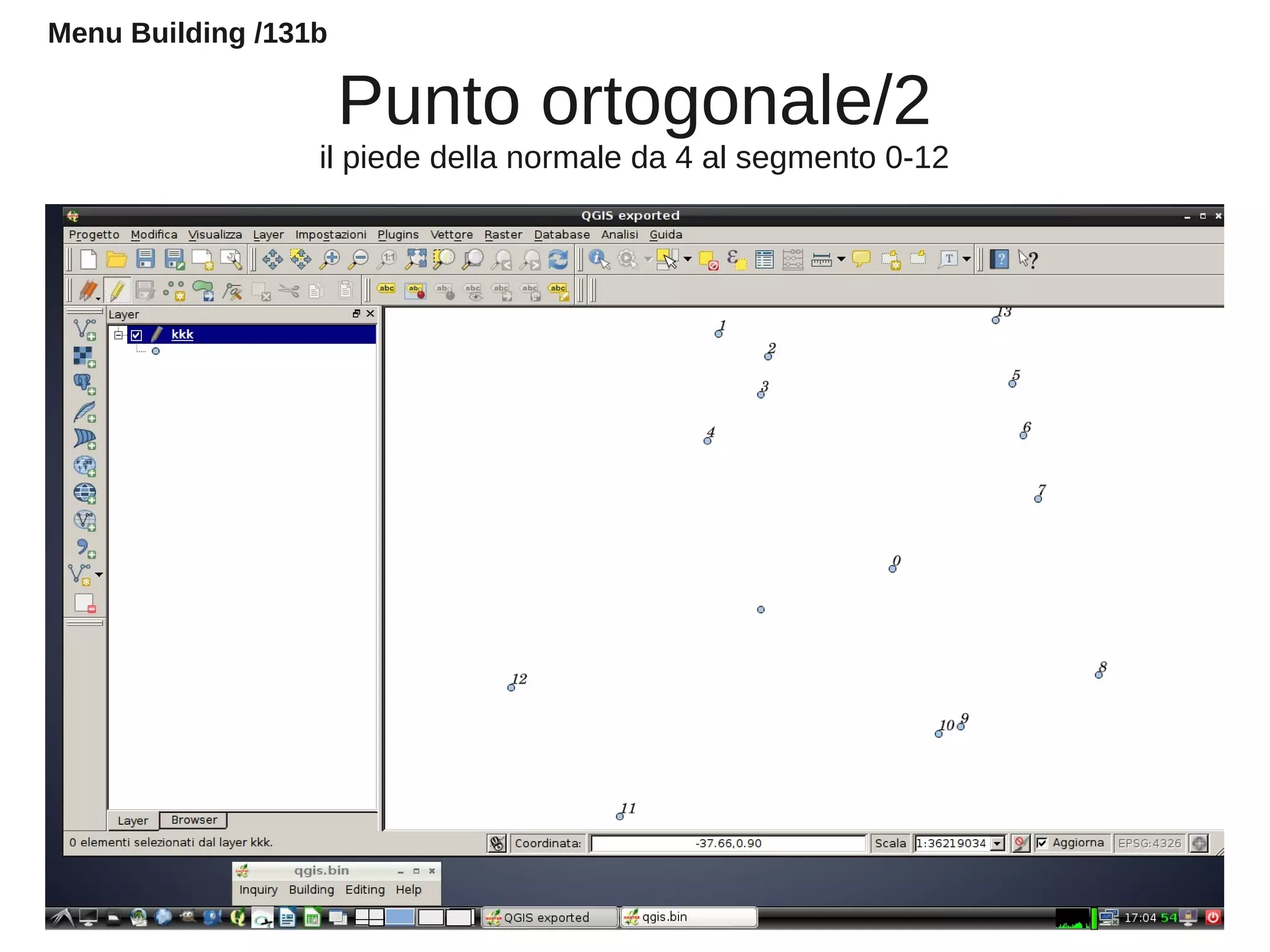 Punto ortogonale/2
il piede della normale da 4 al segmento 0-12
Menu Building /131b
 