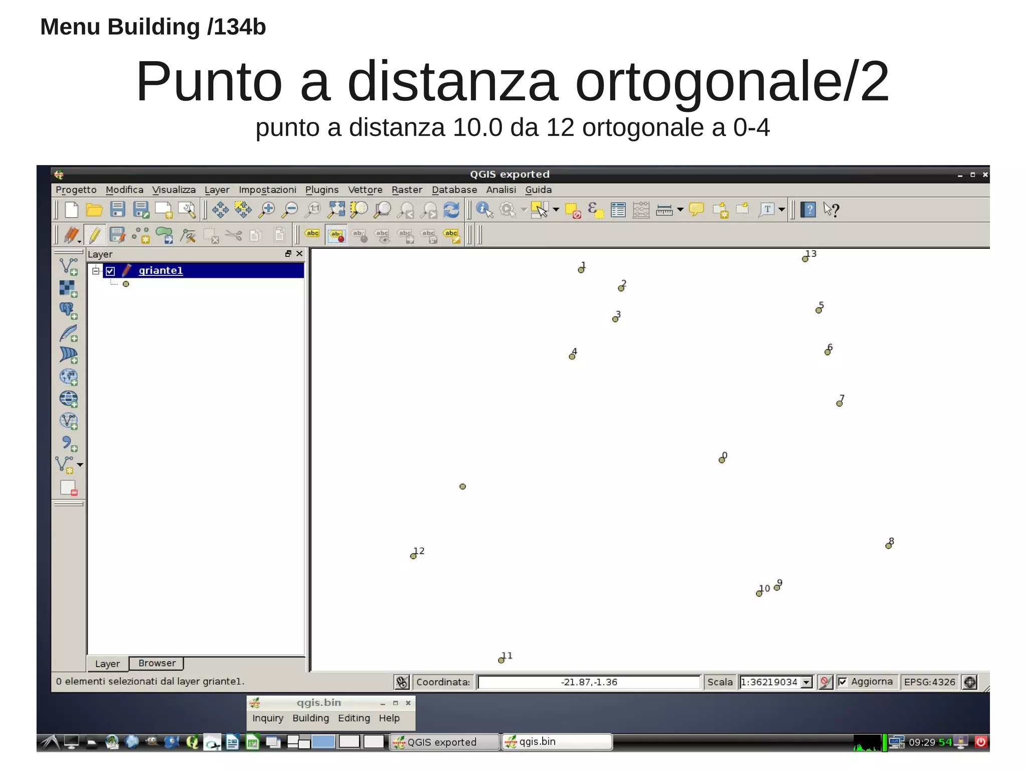 Punto a distanza ortogonale/2
punto a distanza 10.0 da 12 ortogonale a 0-4
Menu Building /134b
 