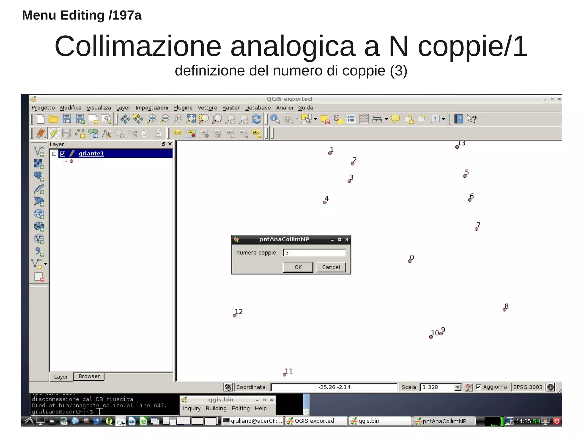 Collimazione analogica a N coppie/1
definizione del numero di coppie (3)
Menu Editing /197a
 