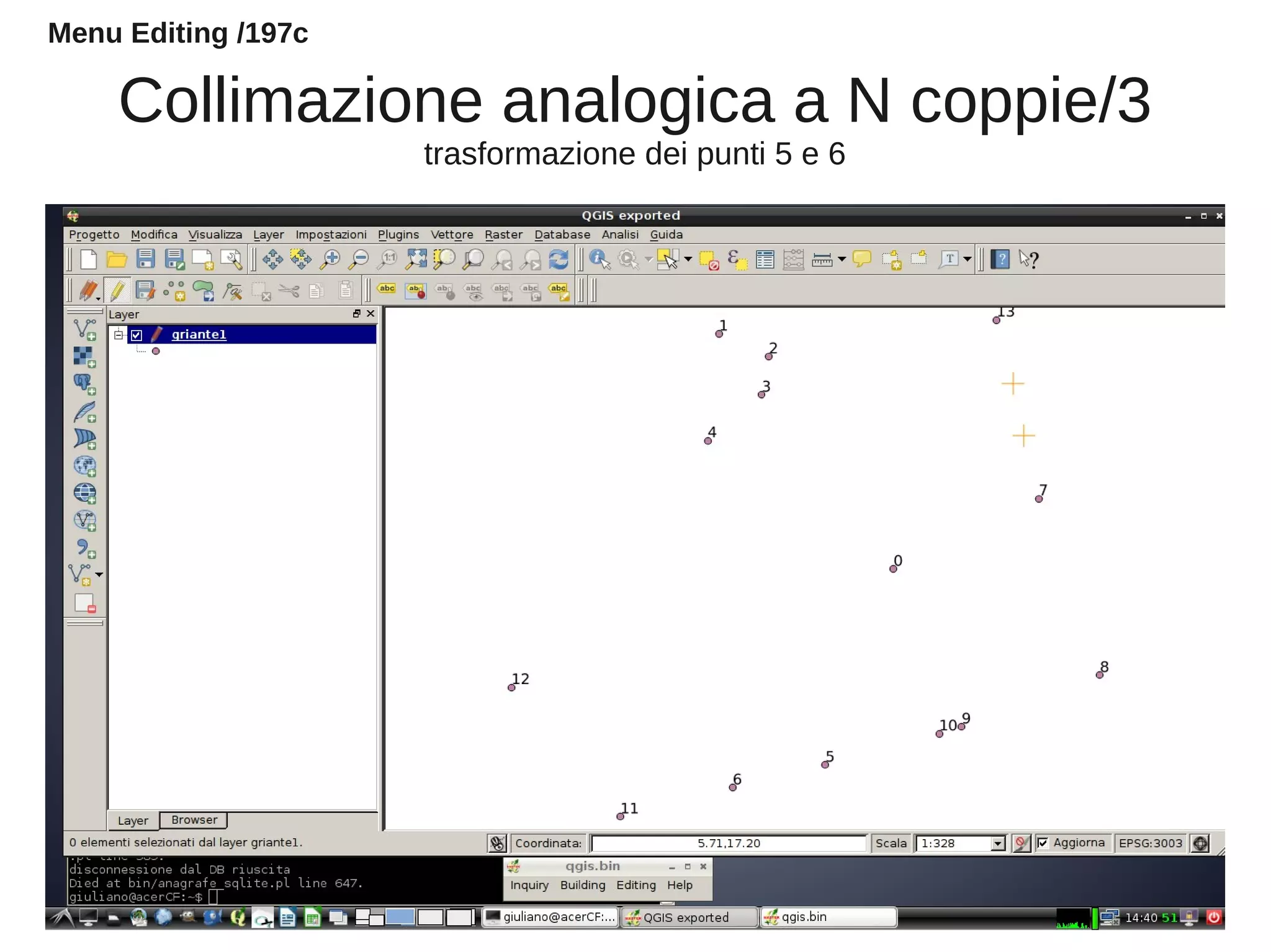 Collimazione analogica a N coppie/3
trasformazione dei punti 5 e 6
Menu Editing /197c
 