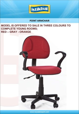 POINT ARMCHAIR MODEL IS OFFERED TO SALE IN THREE COLOURS TO COMPLETE YOUNG ROOMS;  RED – GRAY - ORANGE 