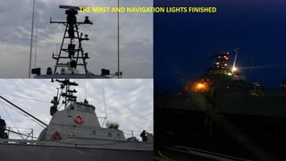 THE MAST AND NAVIGATION LIGHTS FINISHED
 