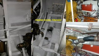 ENGINE ROOM, FINISHED
 
