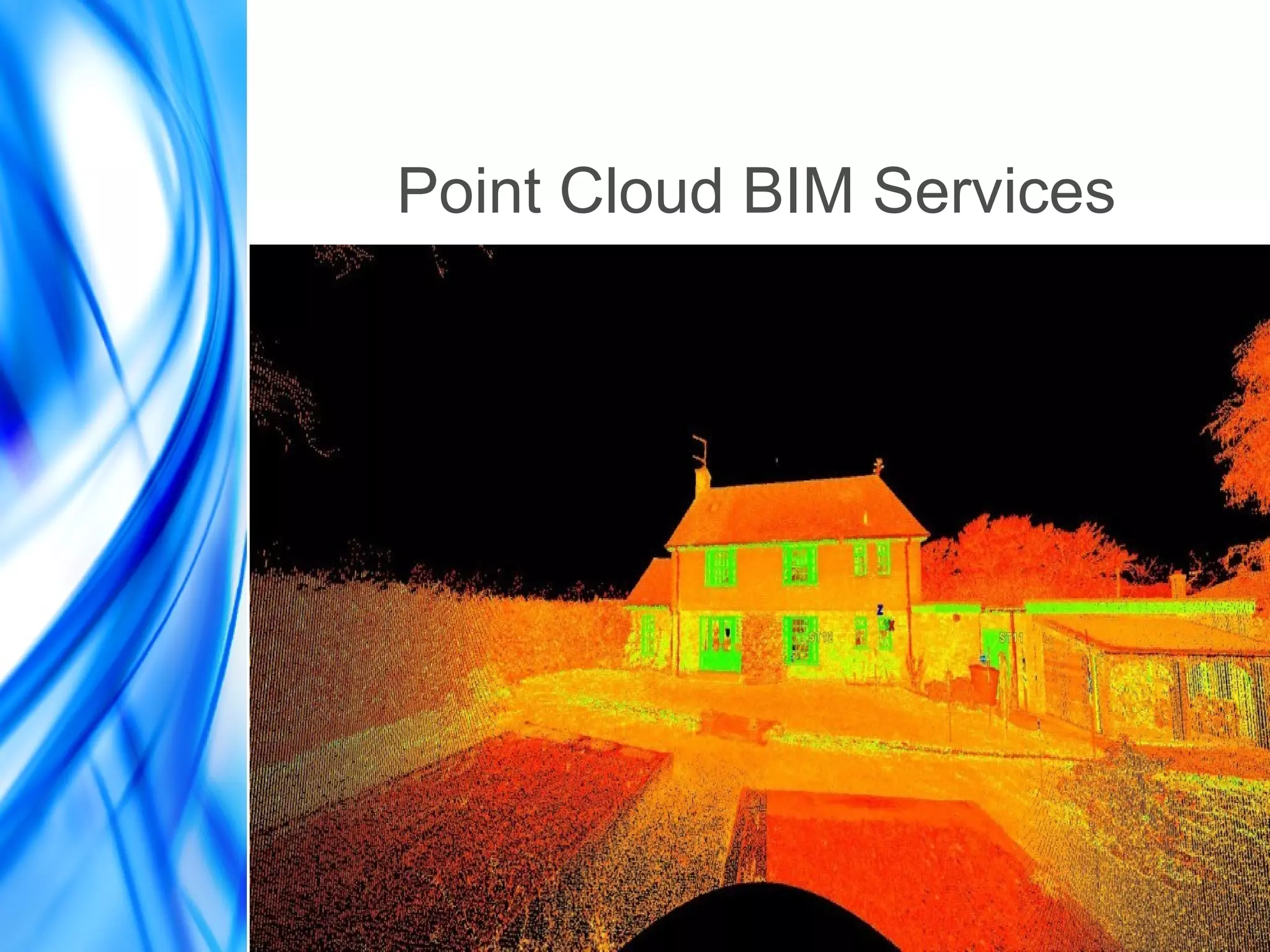 Point Cloud BIM Services
 