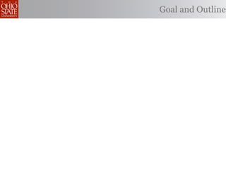 Goal and Outline
 