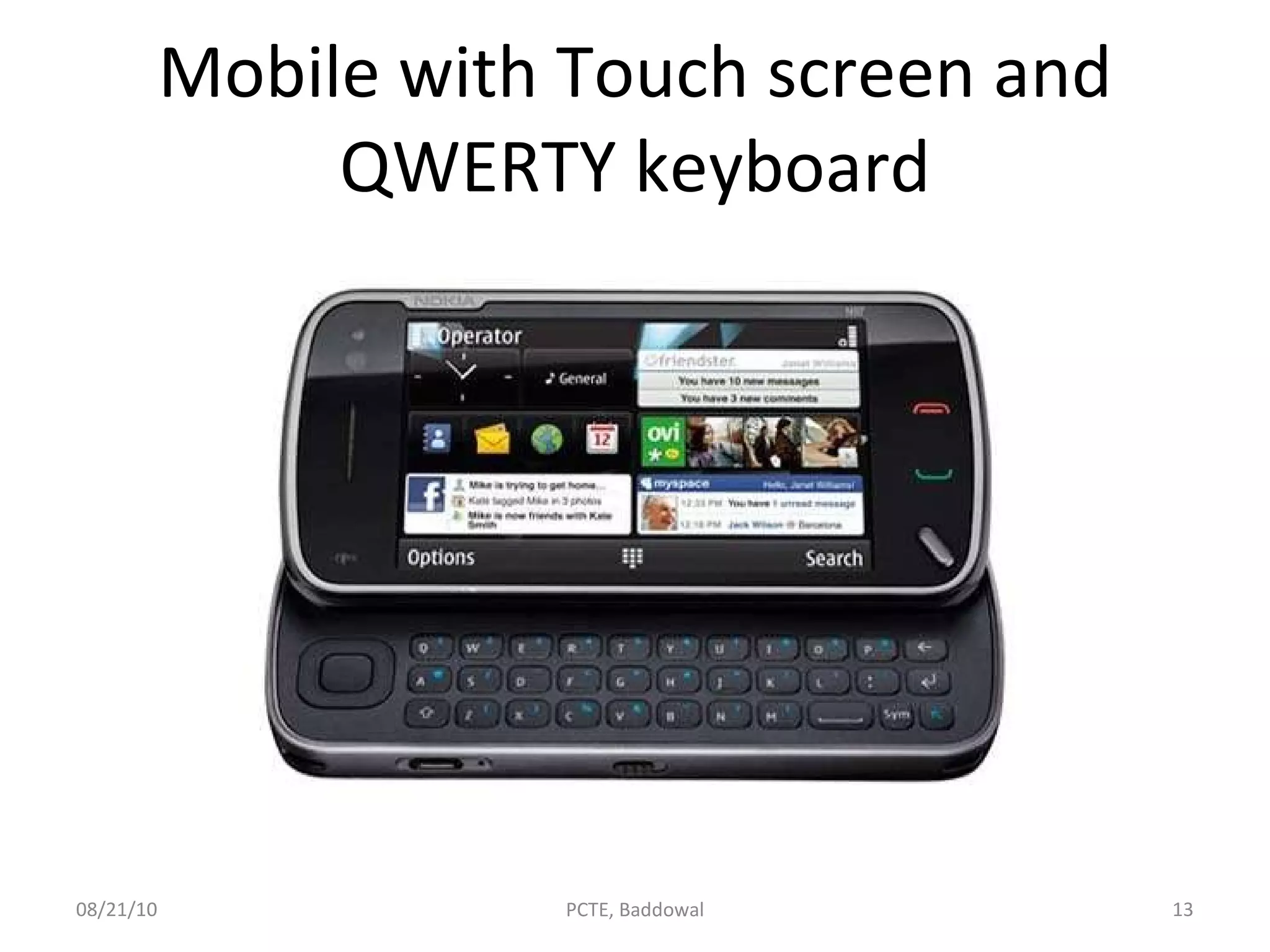 Mobile with Touch screen and QWERTY keyboard 08/21/10 PCTE, Baddowal 