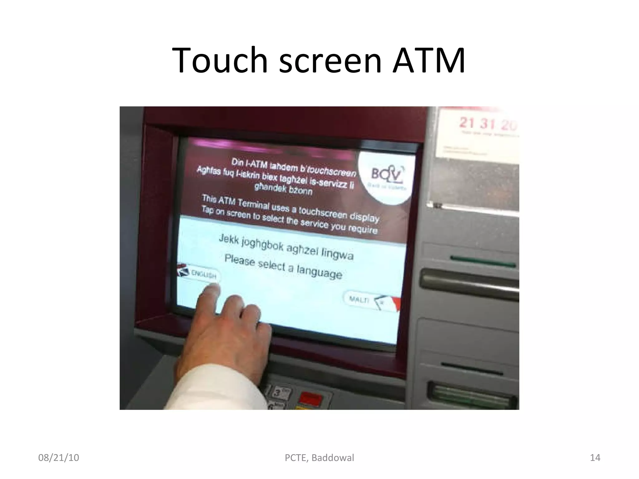 Touch screen ATM 08/21/10 PCTE, Baddowal 