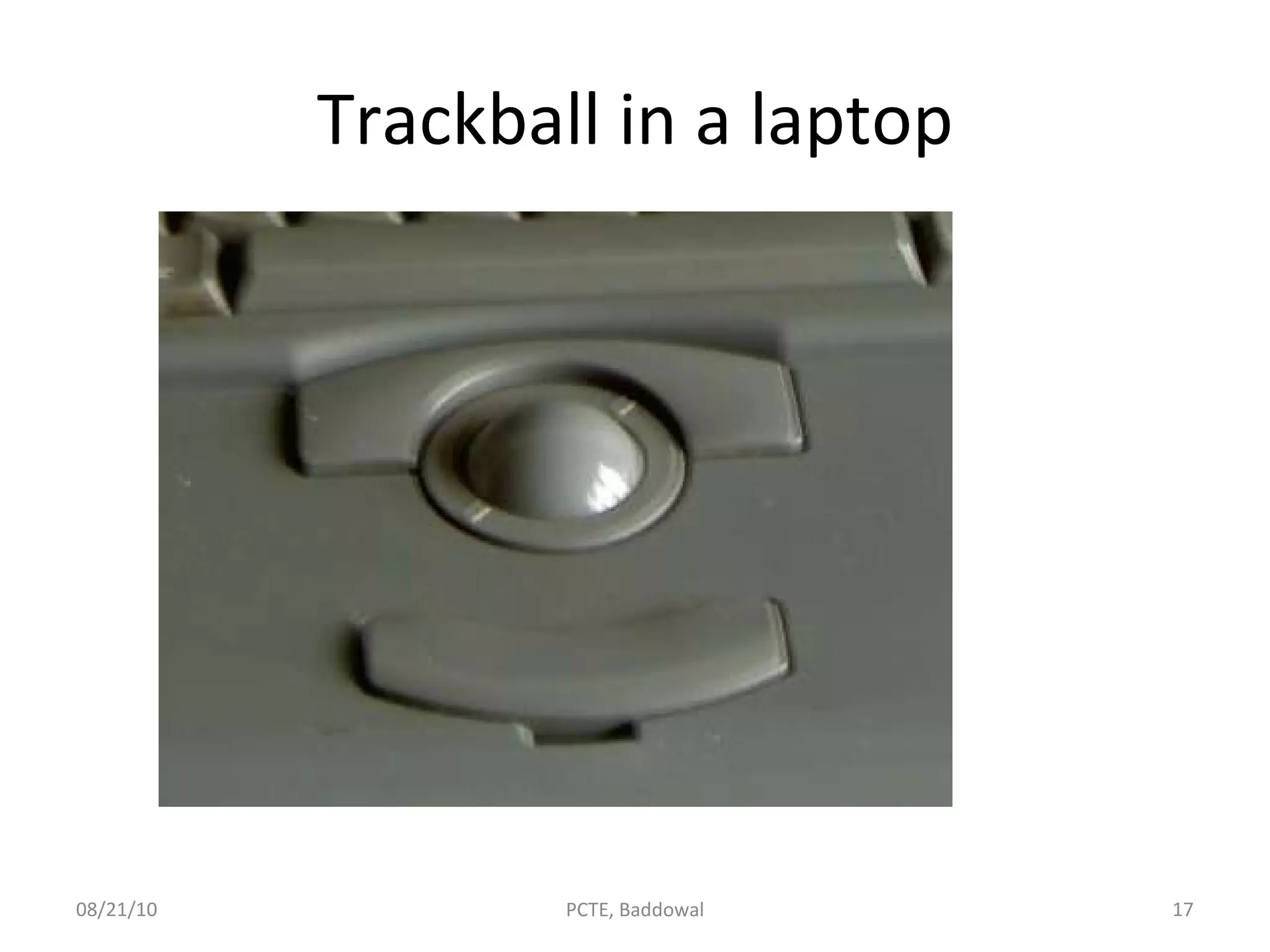Trackball in a laptop 08/21/10 PCTE, Baddowal 