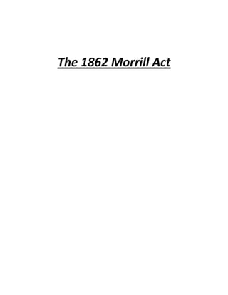 The 1862 Morrill Act
 