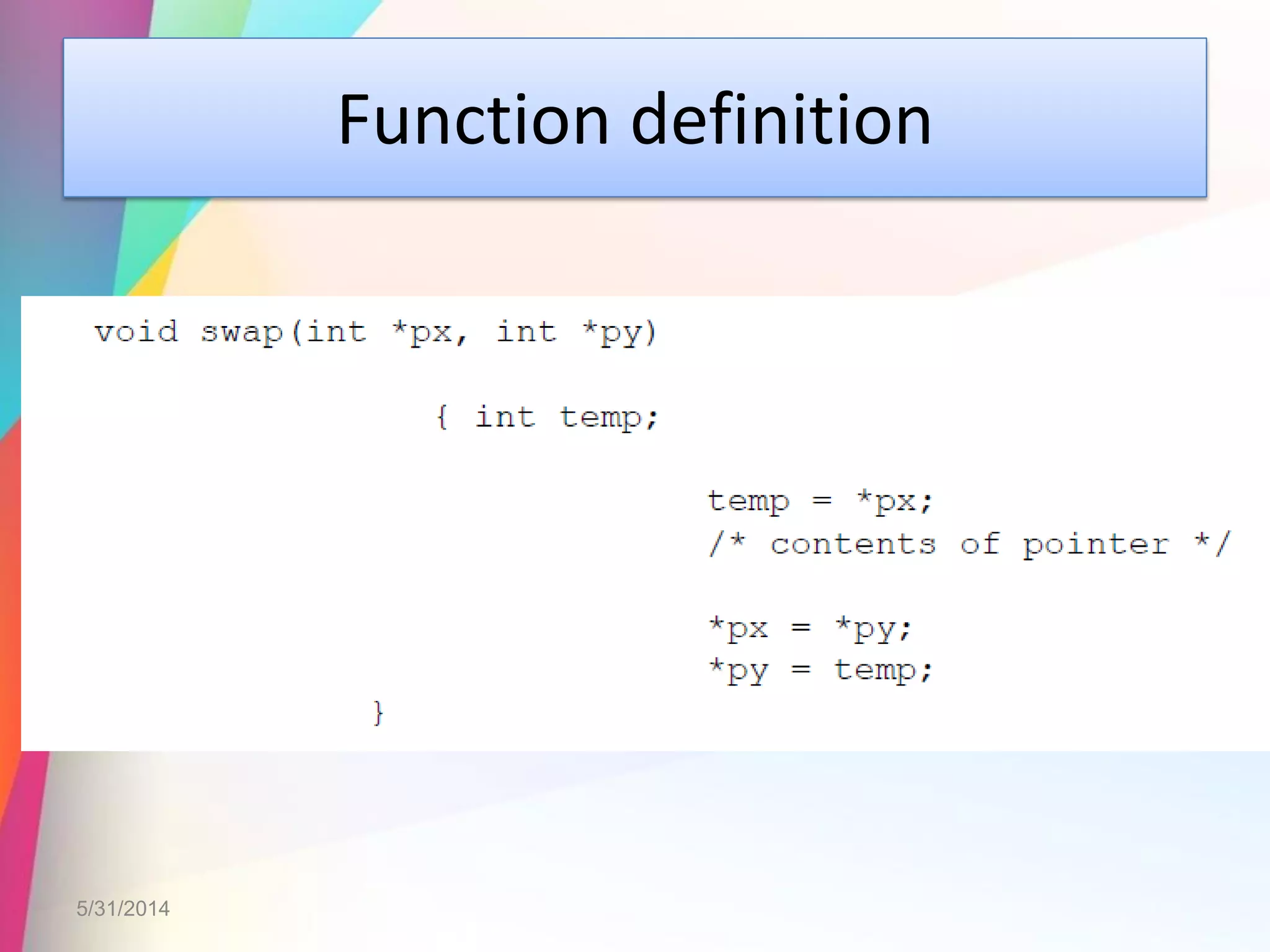Function definition
5/31/2014
 