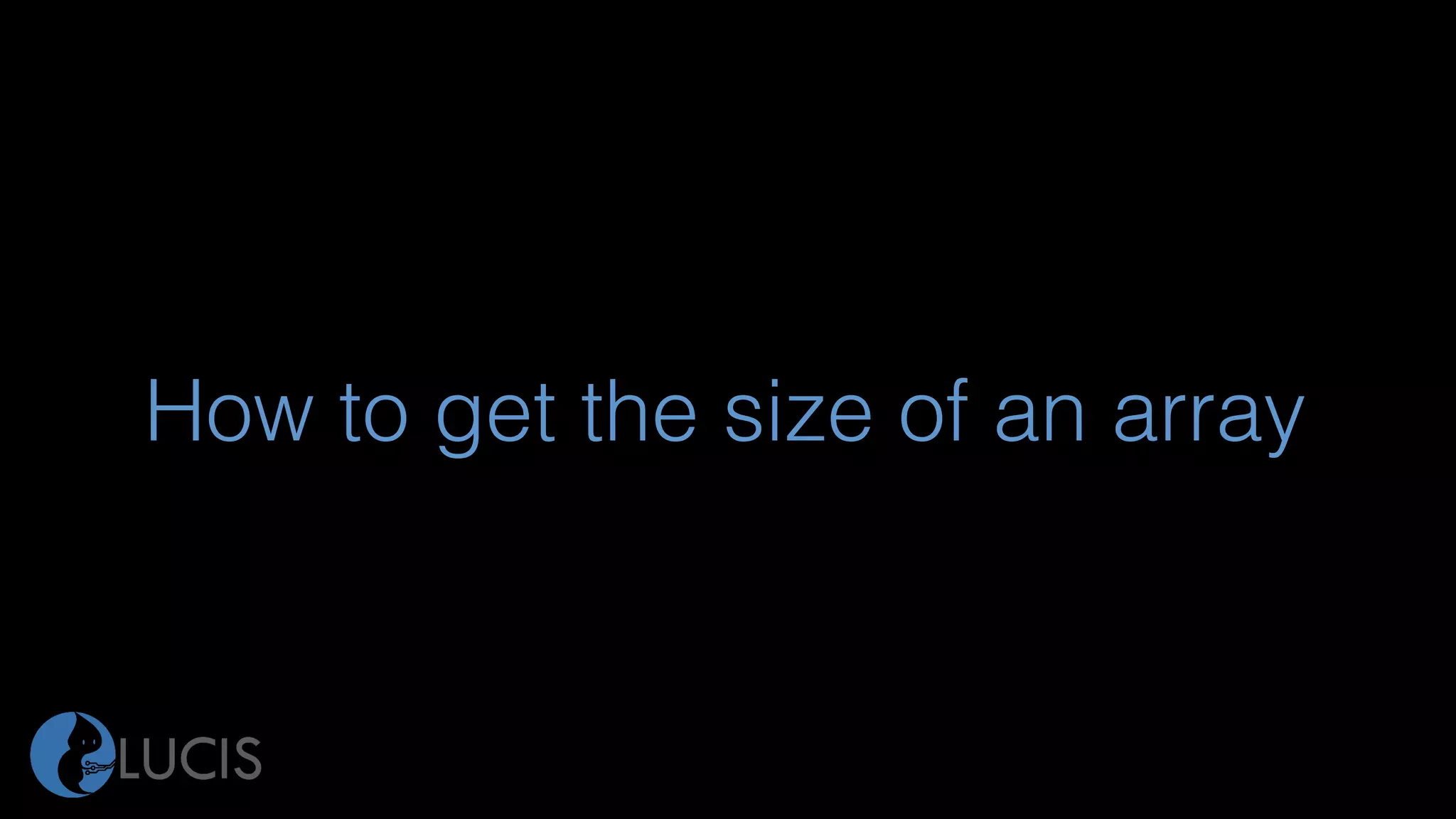 How to get the size of an array
 