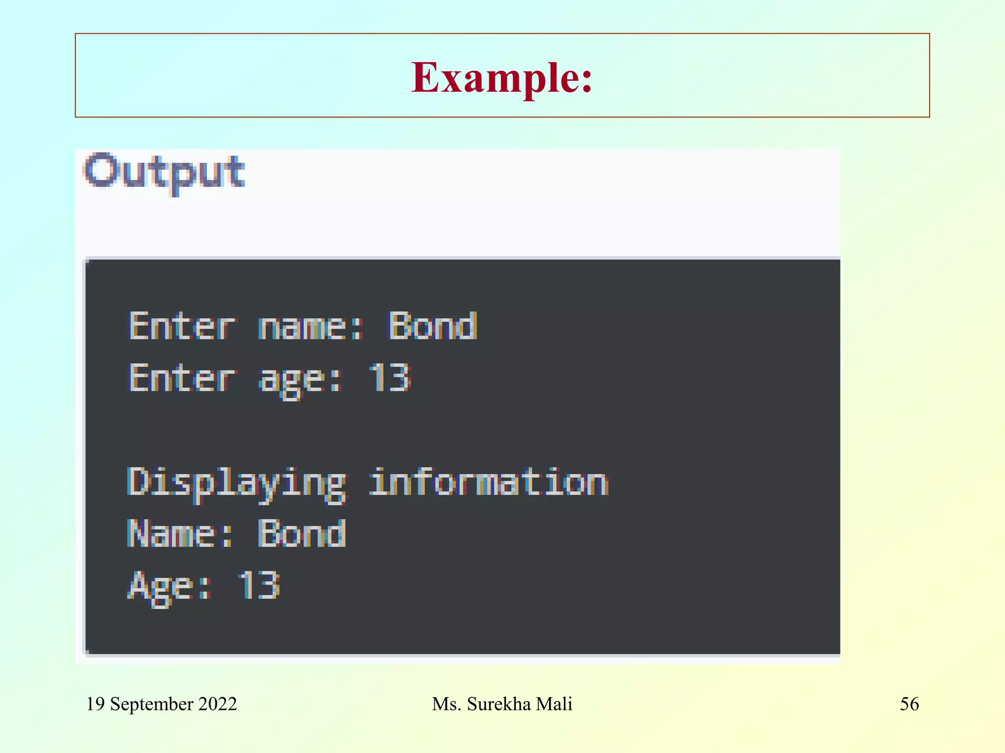 19 September 2022 Ms. Surekha Mali 56 Example: 