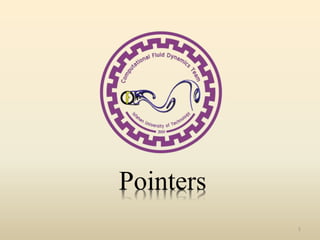 Pointers
1
 