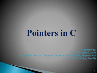 1
Prepared By:
Dr. Chandan Kumar
Assistant Professor, Computer Science & Engineering Department
Invertis University, Bareilly
 