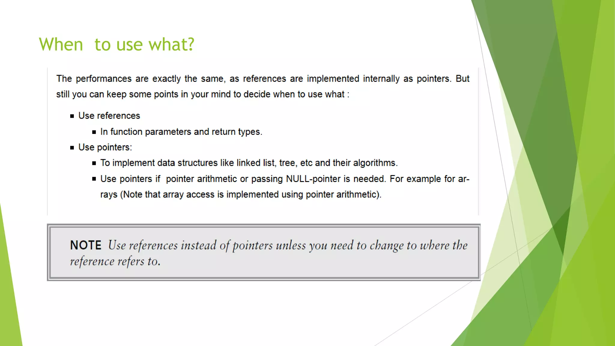 When to use what?
 