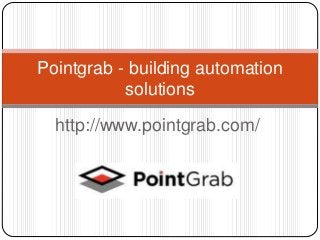 http://www.pointgrab.com/
Pointgrab - building automation
solutions
 