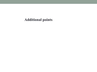 Additional points
 