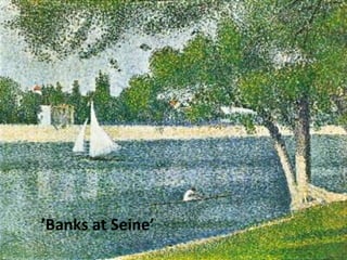 ’Banks at Seine’
 