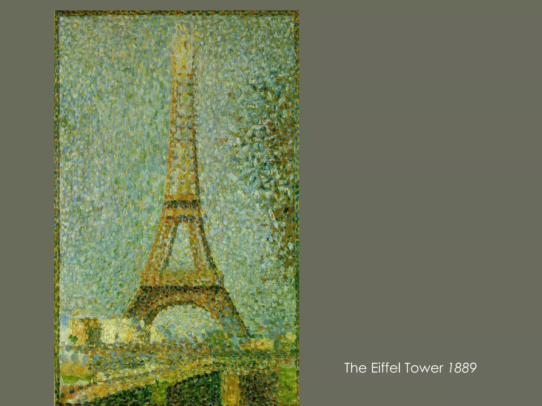 The Eiffel Tower  1889   