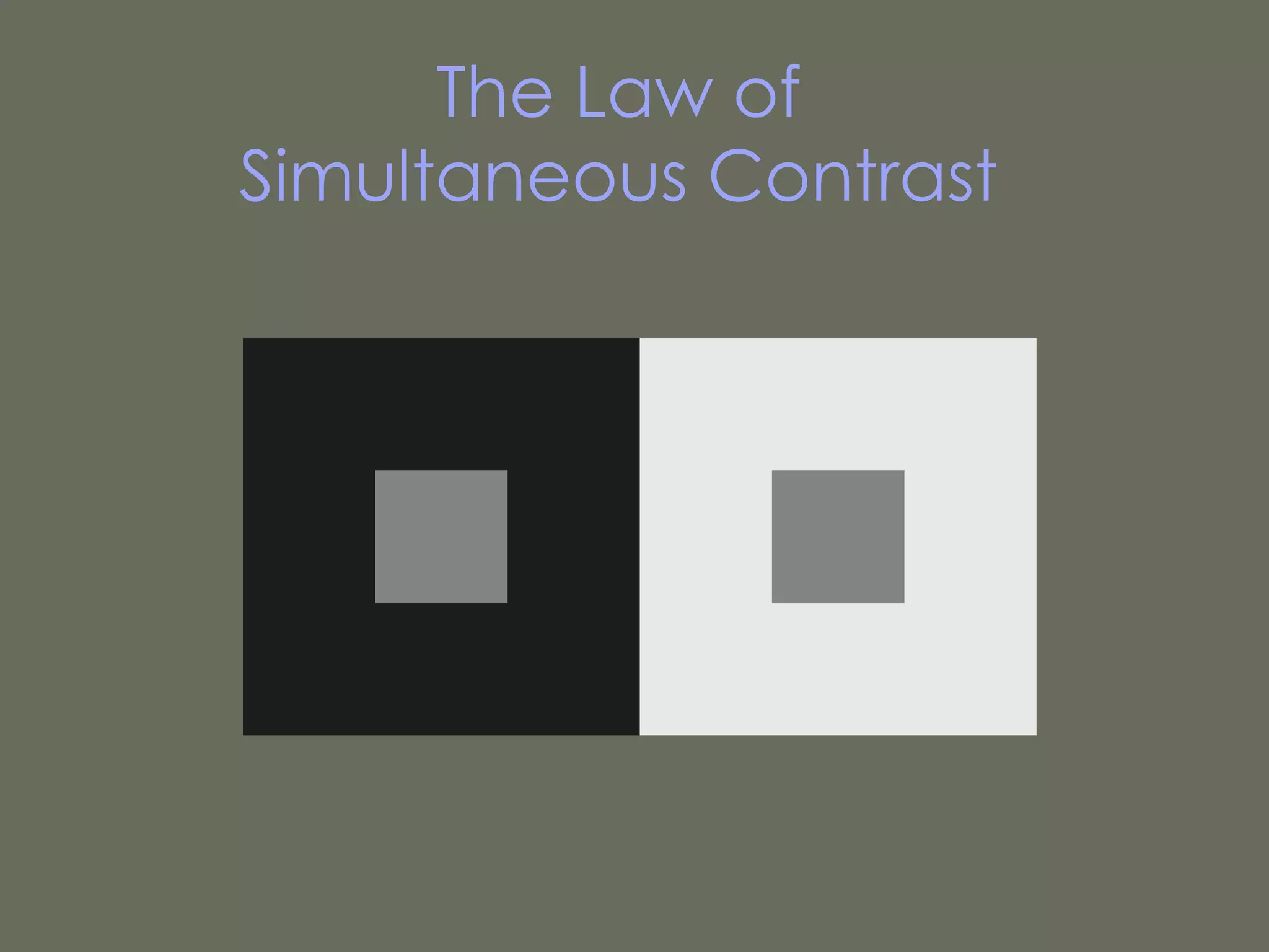 The Law of Simultaneous Contrast 
