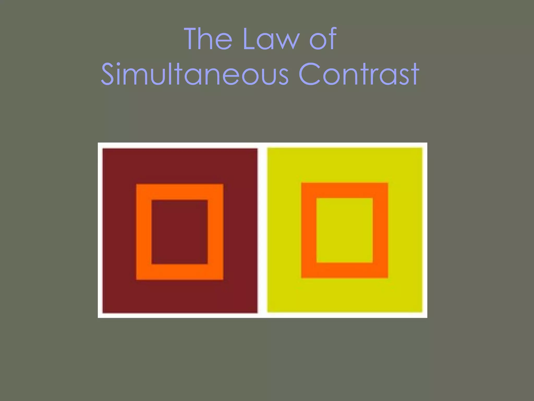 The Law of Simultaneous Contrast 
