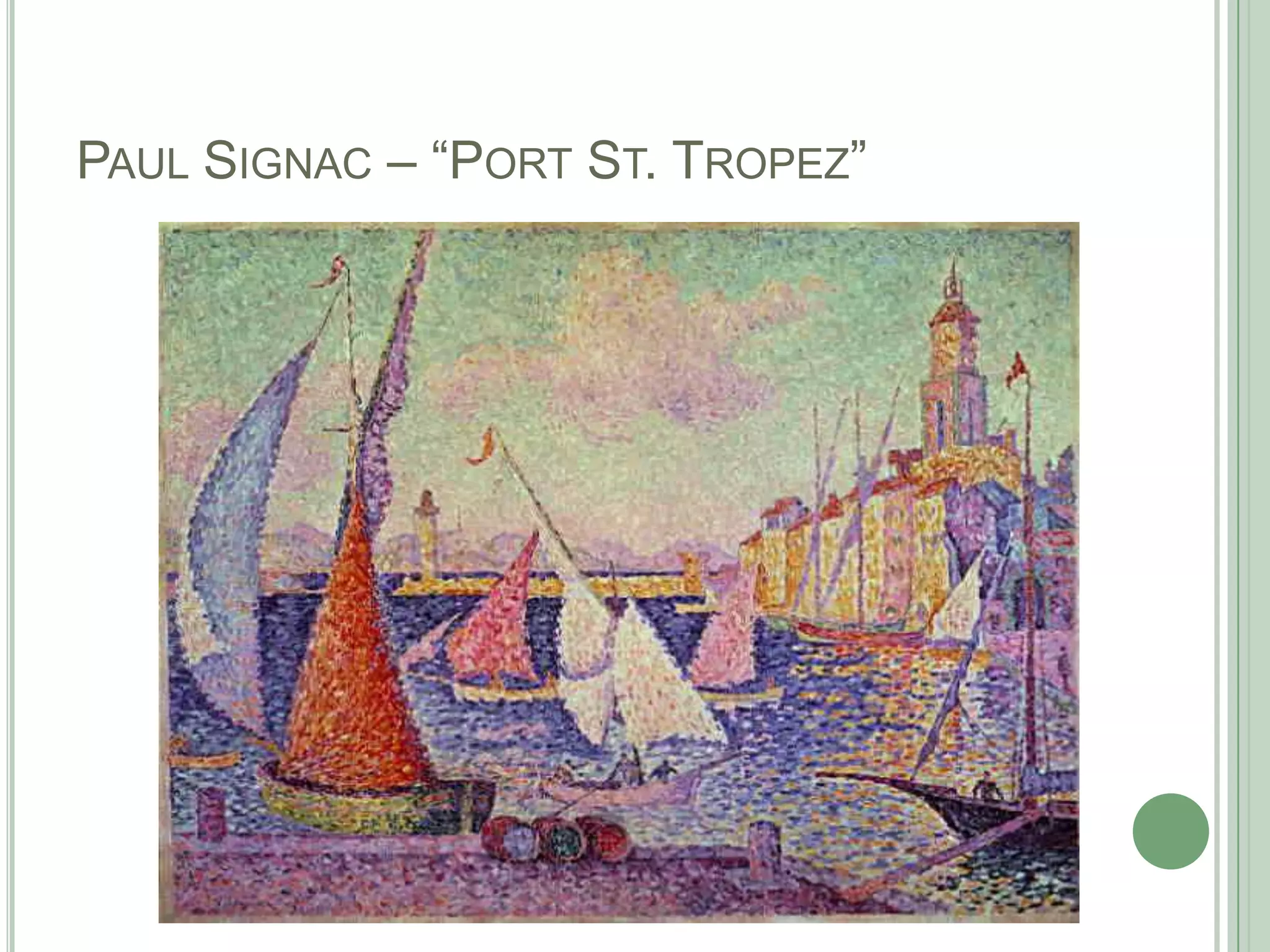 PAUL SIGNAC – “PORT ST. TROPEZ”
 