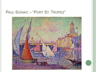 PAUL SIGNAC – “PORT ST. TROPEZ”
