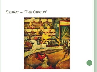 SEURAT – “THE CIRCUS”