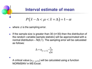 Interval estimate of mean

 
1
1 /2
·
s
u
n
a

 
  1
P x x
 a
       
 