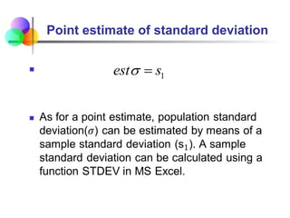 Point estimate of standard deviation

1
est s
 
 