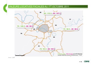 VALEURS LOCATIVES FACIALES AU 1ER OCTOBRE 2011




Source : CBRE



                                                  - P. 25
 