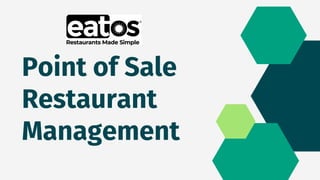 Point of Sale
Restaurant
Management
 