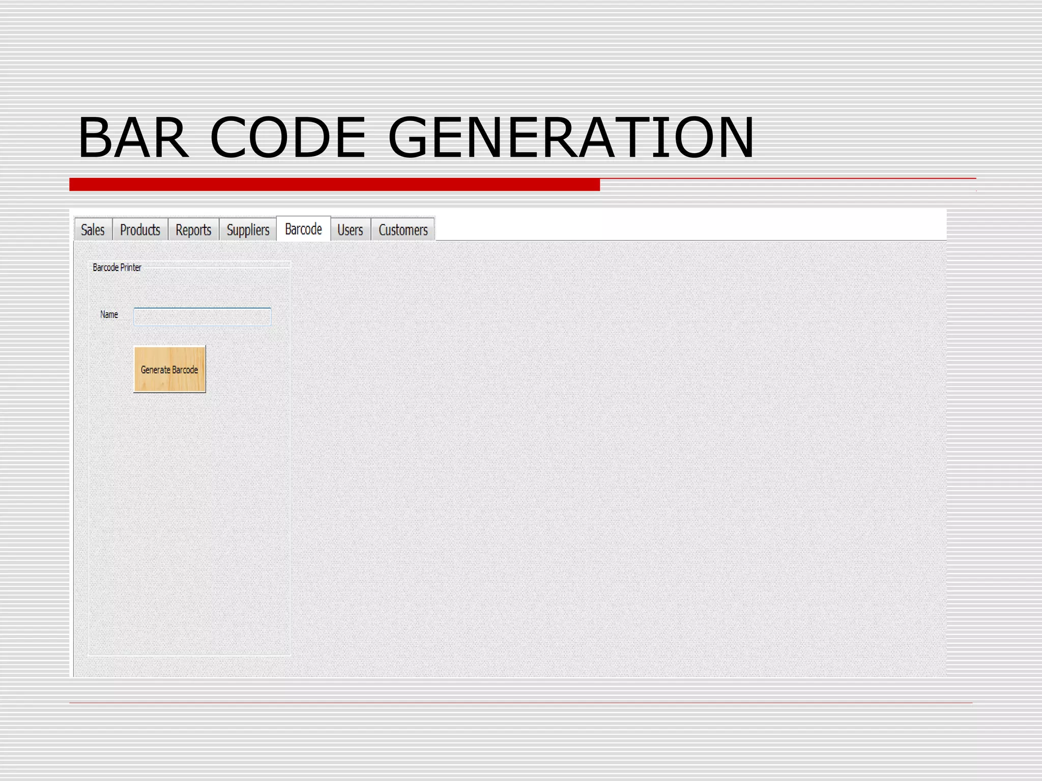 BAR CODE GENERATION 
 