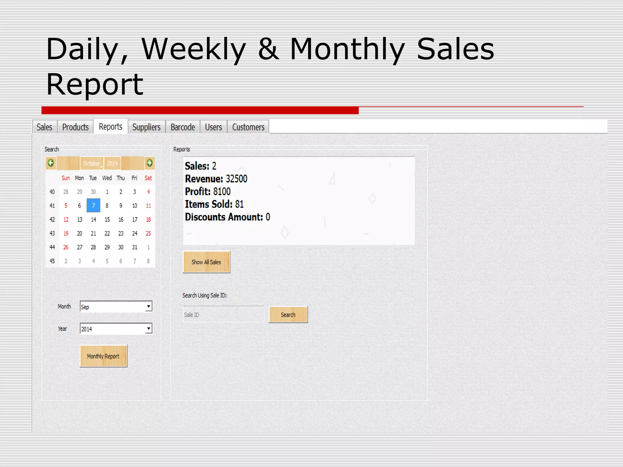 Daily, Weekly & Monthly Sales 
Report 
 
